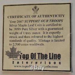 2007 CANADA $5 SUPPORT OUR TROOPS Silver Maple Leaf 1oz. 9999 Coin & COA